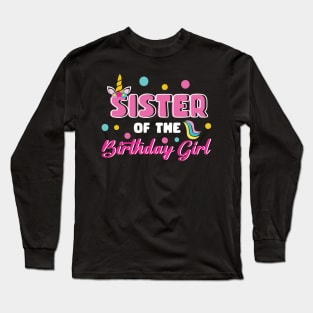 Sister Of The Birthday Girl Funny Unicorn B-day Gift For Girls Women Mother day Long Sleeve T-Shirt